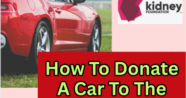 How To Donate A Car To The Kidney Foundation